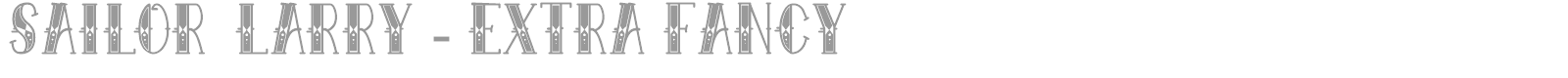 Sailor Larry - Extra Fancy font preview